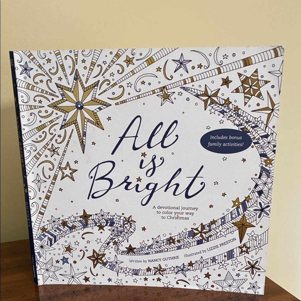 All Is Bright -A Devotional Journey To Color Your Way To Christmas